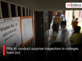 FRA to conduct surprise inspection in colleges from Oct