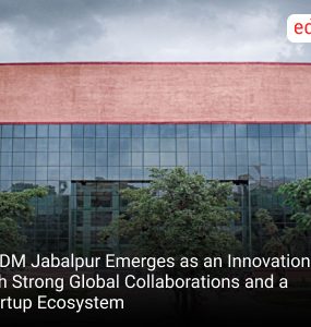 IIITDM Jabalpur Emerges as an Innovation Hub with Strong Global Collaborations and a Startup Ecosystem