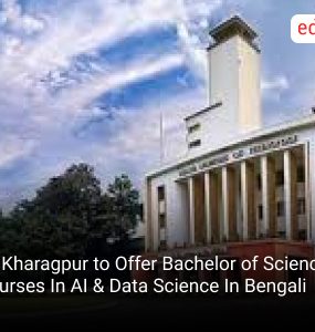 IIT Kharagpur to Offer Bachelor of Science Courses In AI & Data Science In Bengali