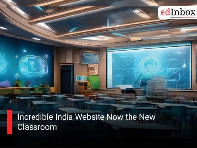 Incredible India Website Now the New Classroom