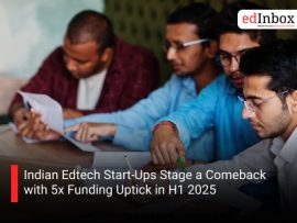 Indian Edtech Start-Ups Stage a Comeback with 5x Funding Uptick in H1 2025
