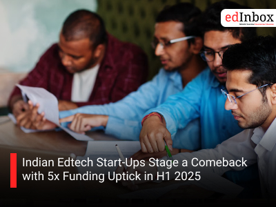 Indian Edtech Start-Ups Stage a Comeback with 5x Funding Uptick in H1 2025