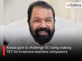 Kerala govt to challenge SC ruling making TET for in-service teachers compulsory