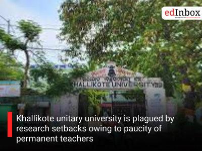 Khallikote unitary university is plagued by research setbacks owing to paucity of permanent teachers