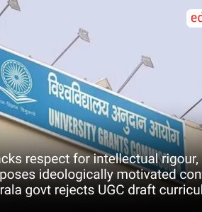 'Lacks respect for intellectual rigour, imposes ideologically motivated content': Kerala govt rejects UGC draft curriculum