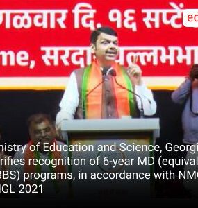 Ministry of Education and Science, Georgia clarifies recognition of 6-year MD (equivalent to MBBS) programs, in accordance with NMC FMGL 2021