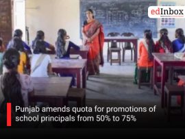 Punjab amends quota for promotions of school principals from 50% to 75%