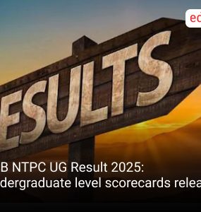 RRB NTPC UG Result 2025: Undergraduate level scorecards released