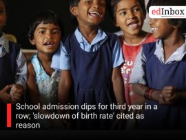 School admission dips for third year in a row; 'slowdown of birth rate' cited as reason