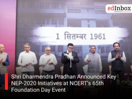 Shri Dharmendra Pradhan Announced Key NEP-2020 Initiatives at NCERT’s 65th Foundation Day Event