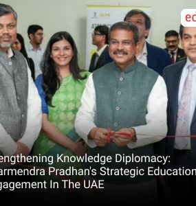 Strengthening Knowledge Diplomacy: Dharmendra Pradhan's Strategic Education Engagement In The UAE