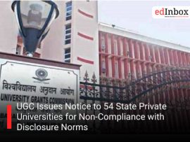 UGC Issues Notice to 54 State Private Universities for Non-Compliance with Disclosure Norms
