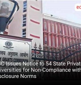 UGC Issues Notice to 54 State Private Universities for Non-Compliance with Disclosure Norms