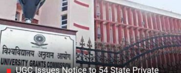 UGC Issues Notice to 54 State Private Universities for Non-Compliance with Disclosure Norms