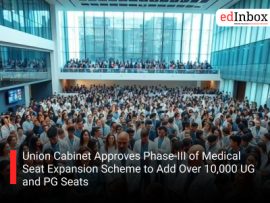 Union Cabinet Approves Phase-III of Medical Seat Expansion Scheme to Add Over 10,000 UG and PG Seats