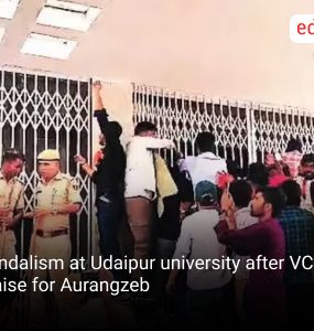 Vandalism at Udaipur university after VC's praise for Aurangzeb