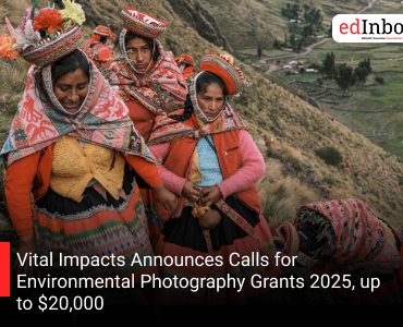 Vital Impacts Announces Calls for Environmental Photography Grants 2025, up to $20,000