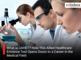What is GAHET? How This Allied Healthcare Entrance Test Opens Doors to a Career in the Medical Field