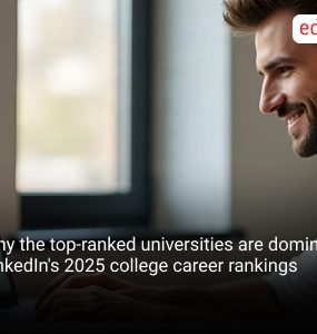 Why the top-ranked universities are dominating LinkedIn's 2025 college career rankings