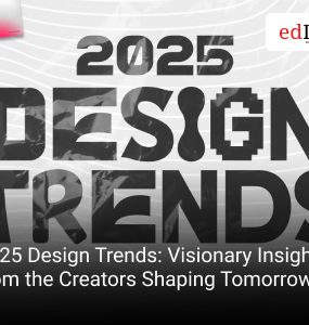 2025 Design Trends: Visionary Insights from the Creators Shaping Tomorrow