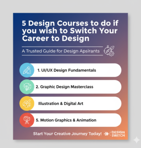 5 Design Courses to do if you wish to Switch Your Career to Design: A Trusted Guide for Design Aspirants
