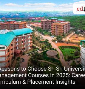 5 Reasons to Choose Sri Sri University for Management Courses in 2025: Career, Curriculum & Placement Insights