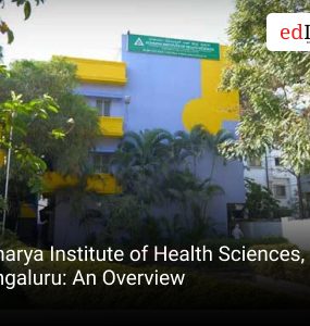 Acharya Institute of Health Sciences, Bengaluru: An Overview