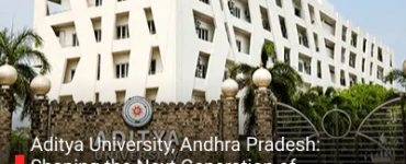 Aditya University, Andhra Pradesh: Shaping the Next Generation of Innovators through Research, Technology, and Global Partnerships