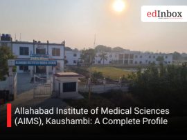 Allahabad Institute of Medical Sciences (AIMS), Kaushambi: A Complete Profile