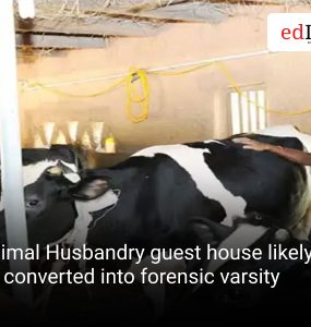 Animal Husbandry guest house likely to be converted into forensic varsity