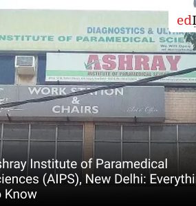 Ashray Institute of Paramedical Sciences (AIPS), New Delhi: Everything To Know