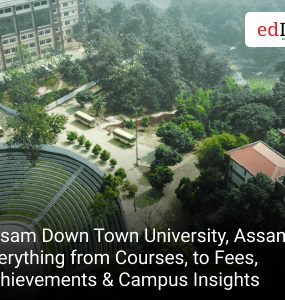 Assam Down Town University, Assam: Everything from Courses, to Fees, Achievements & Campus Insights