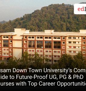 Assam Down Town University’s Complete Guide to Future-Proof UG, PG & PhD Courses with Top Career Opportunities