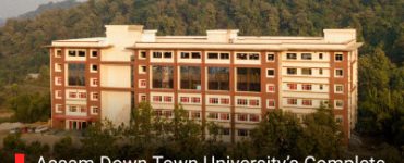 Assam Down Town University’s Complete Guide to Future-Proof UG, PG & PhD Courses with Top Career Opportunities