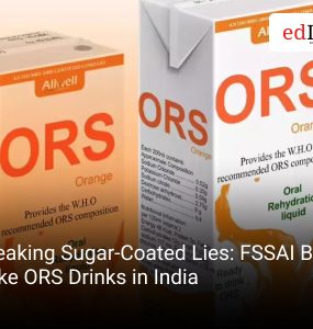 Breaking Sugar-Coated Lies: FSSAI Bans Fake ORS Drinks in India