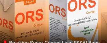 Breaking Sugar-Coated Lies: FSSAI Bans Fake ORS Drinks in India
