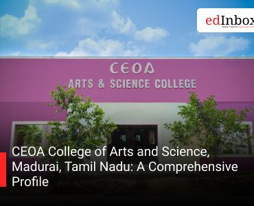 CEOA College of Arts and Science, Madurai, Tamil Nadu: A Comprehensive Profile