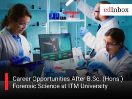 Career Opportunities After B.Sc. (Hons.) Forensic Science at ITM University