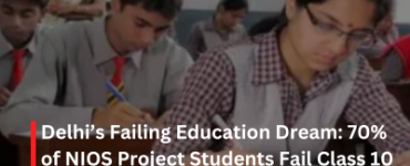 Delhi’s Failing Education Dream: 70% of NIOS Project Students Fail Class 10 Exams