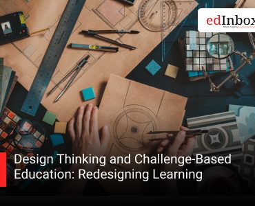 Design Thinking and Challenge-Based Education: Redesigning Learning