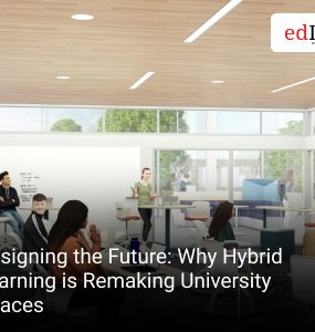 Designing the Future: Why Hybrid Learning is Remaking University Spaces