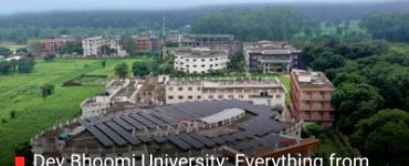 Dev Bhoomi University: Everything from Courses to Admission possess, placement, & Scholarships