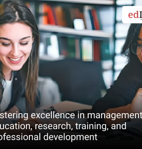 Fostering excellence in management education, research, training, and professional development