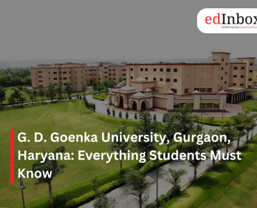 G D Goenka University Gurgaon Haryana Everything Students Must Know