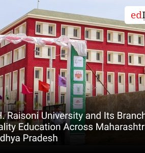 G.H. Raisoni University and Its Branches: Quality Education Across Maharashtra and Madhya Pradesh