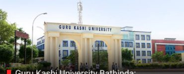 Guru Kashi University Bathinda: Complete Guide to Admissions, Courses, Fees & Placements 2025