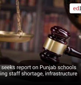 HC seeks report on Punjab schools facing staff shortage, infrastructure