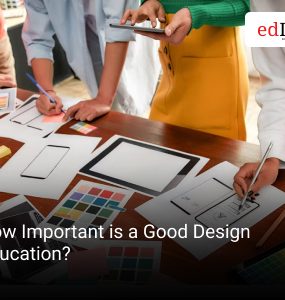 How Important is a Good Design Education?