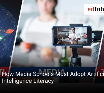 How Media Schools Must Adopt Artificial Intelligence Literacy