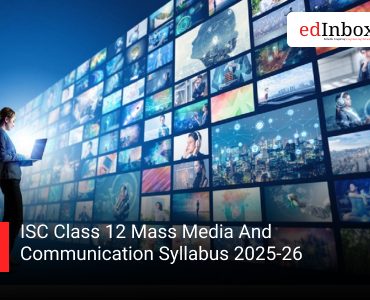 ISC Class 12 Mass Media And Communication Syllabus 2025-26